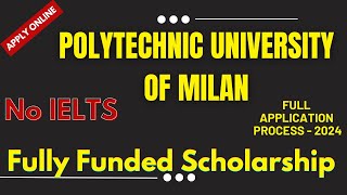 Politecnico di Milano Italy  Polytechnic University of Milan  How to apply for Polimi Italy [upl. by Abagail667]