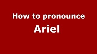 How to pronounce Ariel FrenchFrance  PronounceNamescom [upl. by Judon777]