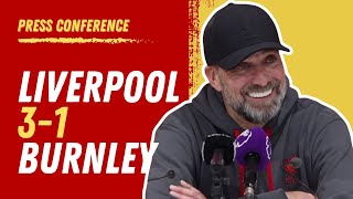 Liverpool 31 Burnley  Jurgen Klopp Press Conference [upl. by Reyem]