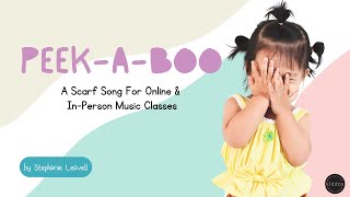 PeekABoo  A Scarf Song For Online amp InPerson Preschool Music Classes  Music For Kiddos [upl. by Dolan]