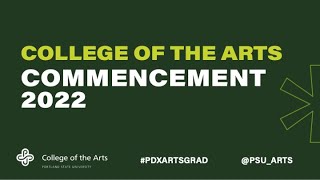 Portland State University College of the Arts Commencement 2022 [upl. by Irrep969]