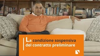 La condizione sospensiva del contratto preliminare  Alfio Bardolla [upl. by Nnairek]