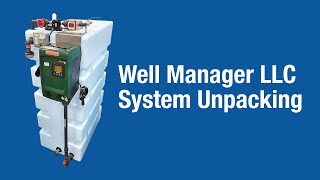 Unpacking Your Well Manager System What to Expect and How to Begin [upl. by Nolos662]