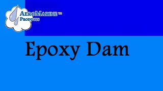 How to make an epoxy dam by AeroMarine Products [upl. by Placidia770]