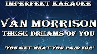 Van Morrison karaoke  These Dreams Of You [upl. by Irisa]