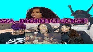 SZA Broken Clocks REACTION [upl. by Ahsiekyt769]