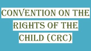 Convention on the Rights of the Child CRC [upl. by Gow8]