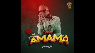 Eezzy  Amama  official Audio [upl. by Rochella246]