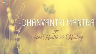 Mantra for Good Health amp Healing  Dhanvantri Mantra [upl. by Blackmun]