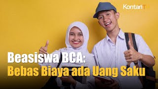 Bebas Biaya dan Dapat Uang Saku Cek Beasiswa dari Bank BCA Tahun 2025 Ini  Kontan News [upl. by Ailema424]