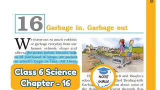 Class 6 Science Chapter 16  NCERT  Garbage in Garbage Out [upl. by Marcelle]