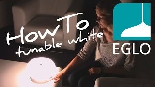 Tunable White  EGLO HowTo [upl. by Einattirb501]