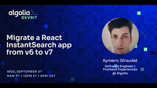 Migrate a React InstantSearch app from v6 to v7 [upl. by Reifnnej789]