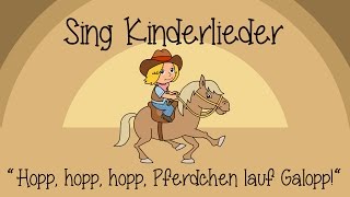 Hopp hopp hopp Pferdchen lauf Galopp  Kinderlieder zum Mitsingen  Sing Kinderlieder [upl. by Nananne]