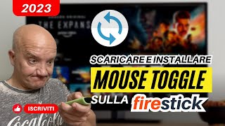 Guide per installare MOUSE TOGGLE sulla Firestick 2023 [upl. by Britni]