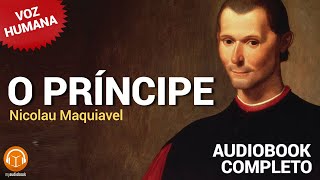 O Príncipe Nicolau Maquiavel Audiobook Completo  VOZ HUMANA [upl. by Nage]