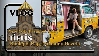 Tiflis Vlog l Vizesiz Hatta Pasaportsuz Gidebileceğiniz O Tatil [upl. by Anthony791]