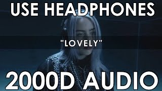 Billie Eilish  Lovely 2000D Audio  Not 100D ft Khalid  Use Headphones [upl. by Yattirb]