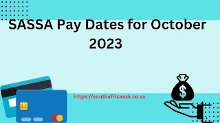 SASSA Pay Dates for October 2023 SASSA Payments Dates Child Support Grant [upl. by Euphemiah988]