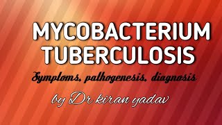 Microbiology lectureMycobacterium tuberculosis symptoms pathogenesis diagnosis Tuberculosis [upl. by Ebberta]