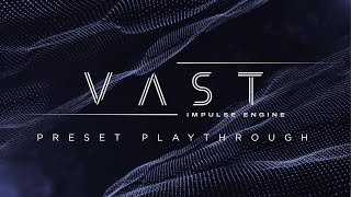 VAST  Preset Playthrough │ Heavyocity [upl. by Aerdnas976]