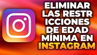 Cómo eliminar las restricciones de edad mínima en Instagram 2024 [upl. by Gwenni]