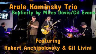 Arale Kaminsky Trio Featuring Robert Anchipolovsky amp Gil Livini Boplicity [upl. by Enimsay]