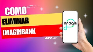 Como Eliminar Imaginbank [upl. by Icul]