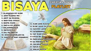 Bisaya Praise Songs Playlist  Bisaya Christian Songs Nonstop 2023 [upl. by Ultan]