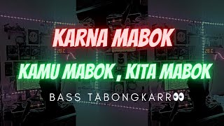 LAGU ACARAH  KARNA MABOK  REMIX FULL BASS TERBARU [upl. by Crain]