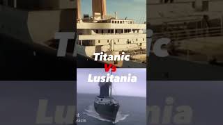 TITANIC VS LUSITANIA [upl. by Yadnus]