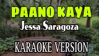 PAANO KAYAJessa Saragoza  Karaoke Version karaoke music video lyrics paanokaya jessa [upl. by Leumhs68]