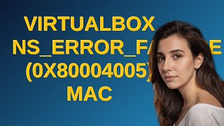 Apple VirtualBox NSERRORFAILURE 0x80004005 Mac [upl. by Reivaz956]