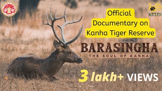 Official Documentary Kanha Tiger Reserve  Barasingha  The Soul of Kanha [upl. by Ahsenroc762]