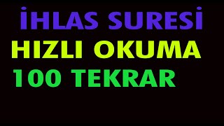 100 İHLAS SURESİ HIZLI OKUMA [upl. by Masterson]