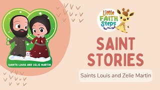 Saints Louis and Zelie Martin  Saint Stories  Little Faith Steps [upl. by Tshombe]