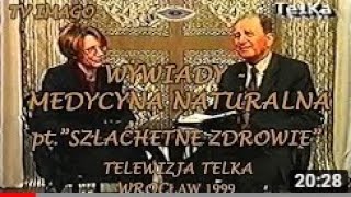 MEDYCYNA NATURALNA  SZLACHETNE ZDROWIE WYWIADY I ROZMOWY ZOFIA GÓRNICKA  KACZOROWSKA TELKA1999 [upl. by Adiazteb]