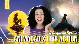 A PEQUENA SEREIA  DIFERENÇAS DA ANIMACAO X LIVE ACTION [upl. by Isyad]