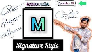 M Signature Design  Unique Signature Ideas  M Name Signature  Creator Aniks  Episode  13 [upl. by Sivrat]