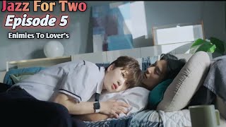 Jazz For Two Ep 5💜 EXPLAIN IN Hindi Enemies To Lovers 🤗2024 New Korean BL Series Explain In Hindi💜 [upl. by Florencia]