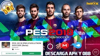 OFICIAL DESCARGA PES 2018 MOBILE APK  DATOS OBB FACIL Y RÁPIDO ANDROID 50 [upl. by Charters]