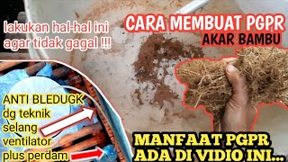 Cara Membuat PGPR Akar Bambu  How to Make Bamboo Root PGPR [upl. by Arihk7]