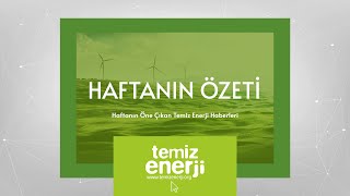 Haftanın Öne Çıkan Temiz Enerji Haberleri  28 Ekim  1 Kasım [upl. by Silvester]