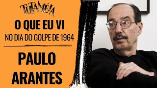 “Eu não vi o golpe eu ouvi o golpe” lembra Paulo Arantes [upl. by Poore]