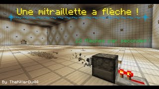 Tutoriel Minecraft  Une mitraillette a flèches 12flèchesseconde [upl. by Northrup]