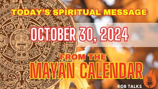 Todays Spiritual Message from the Mayan Calendar  October 30 2024 mayancalendar spirituallity [upl. by Ottie]