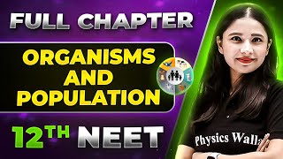 Organisms and Population FULL CHAPTER  Class 12th Botany  Lakshya NEET [upl. by Eyssej985]