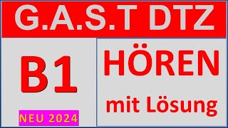 GAST DTZ B1 Hören 14 Prüfung B1 Neu 2024 [upl. by Eelrahs]