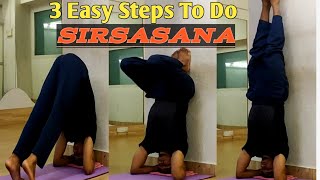 How to do Sirsasana with Wall Support  Headstand for Beginners  शीर्षासन [upl. by Burkhardt709]