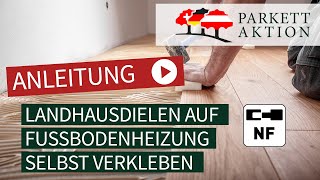 DIY Anleitung Landhausdielen auf Fußbodenheizung verkleben 2Schicht Parkett verkleben [upl. by Xylia]